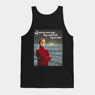 If Science Were Easy We'd Call It Your Mom Tank Top